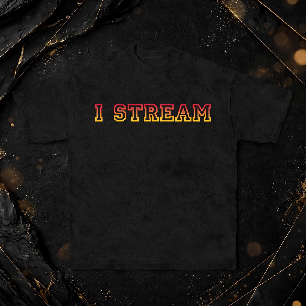 “I STREAM” Tee